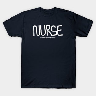 Nurse Super Heroes Gift T-Shirt